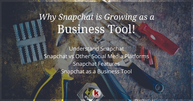 Snapchat Features as a Business Tool