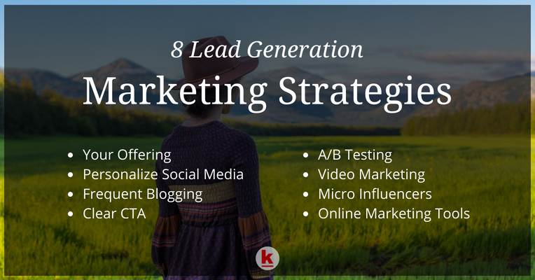 8 Lead Generation Marketing Strategies for Success in 2018