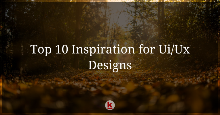 Top 10 Inspiration for Ui/Ux Designs