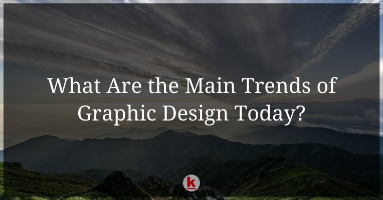 What Are the Main Trends of Graphic Design Today?