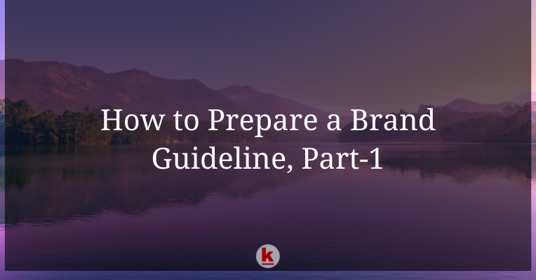 How to Prepare a Brand Guideline, Part-1