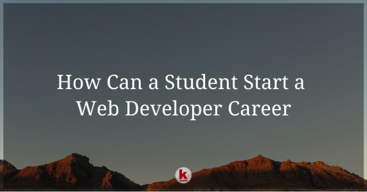 How Can a Student Start a Web Developer Career