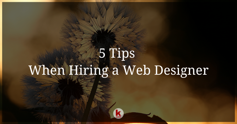 5 Tips When Hiring a Web Design Company