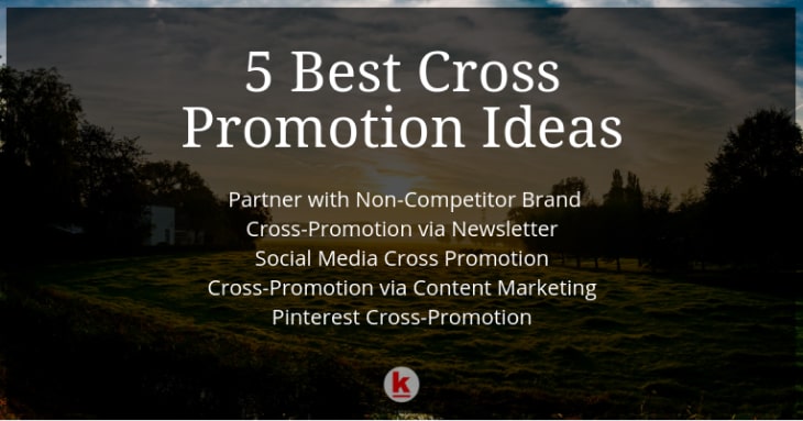 5 Best Cross Promotion Ideas