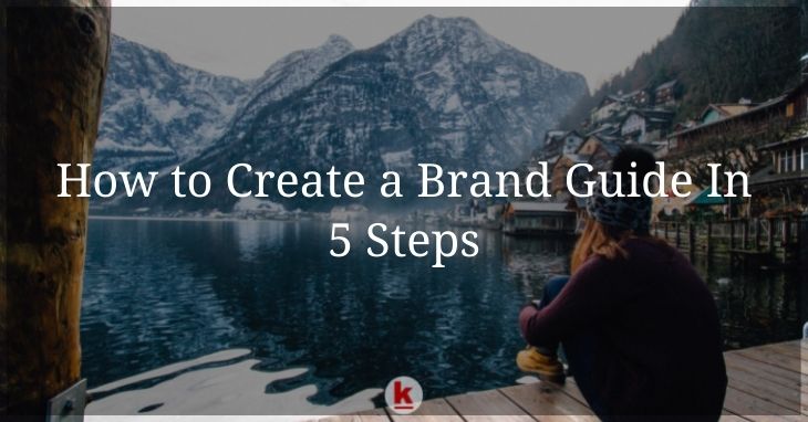 How to Create a Brand Guide in 5 Steps