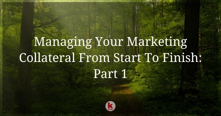 Managing Your Marketing Collateral From Start To Finish: Part 1