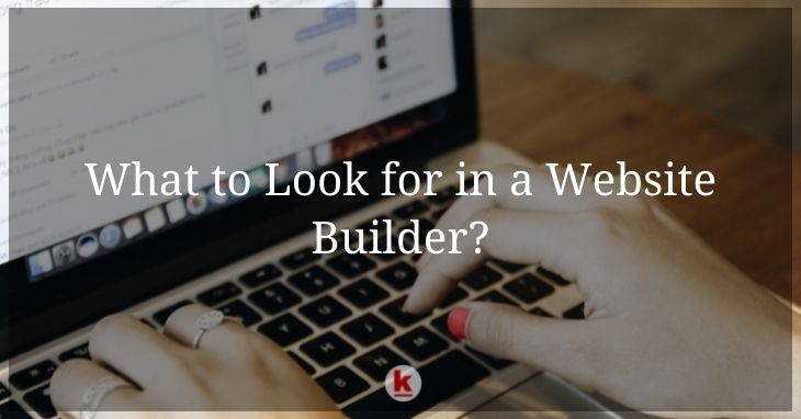 What to Look for in a Website Builder?